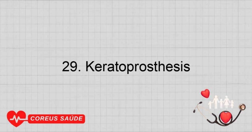 29. Keratoprosthesis
