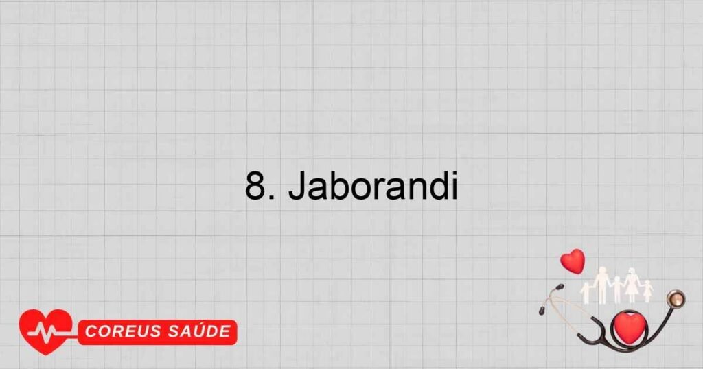 8. Jaborandi