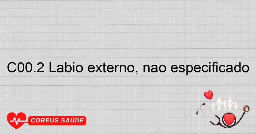 C00.2 Lábio externo, não especificado