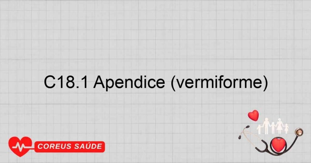 C18.1 Apêndice (vermiforme) C18.1 Apêndice (vermiforme)