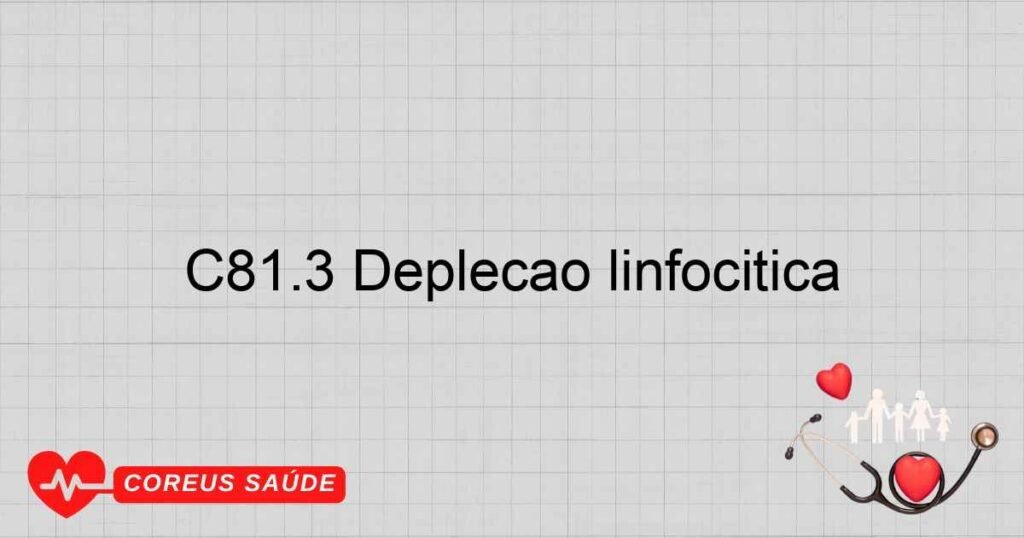 C81.3 Depleção linfocítica