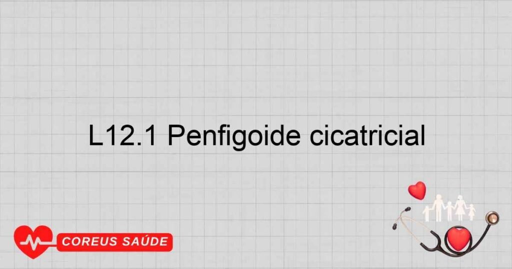 L12.1 Penfigóide cicatricial