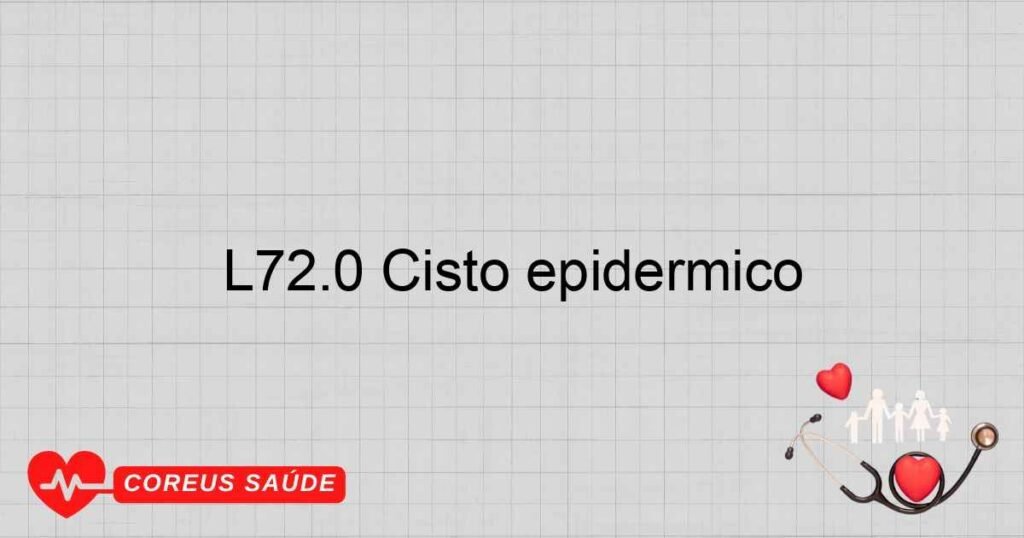 L72.0 Cisto epidérmico