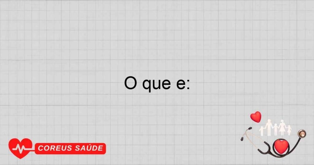 O que é: