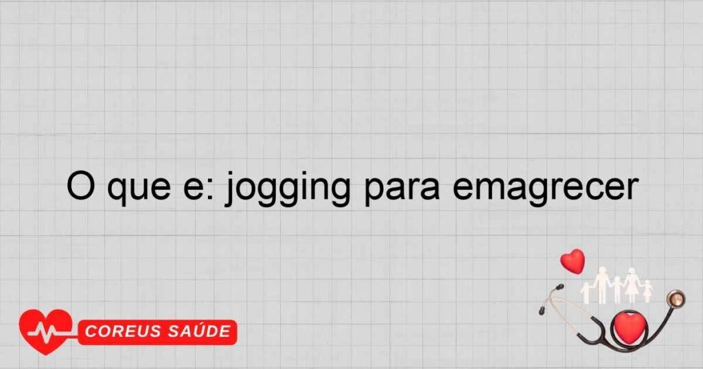 O que é: jogging para emagrecer O que é: jogging para emagrecer