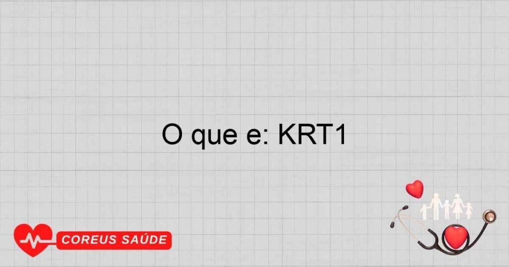 O que é: KRT1