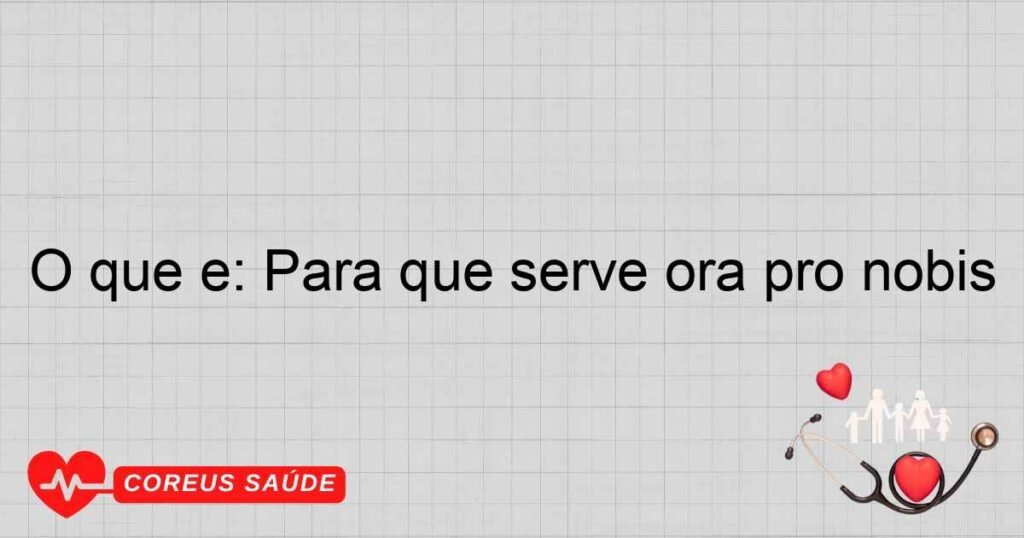 O que é: Para que serve ora-pro-nóbis O que é: Para que serve ora-pro-nóbis