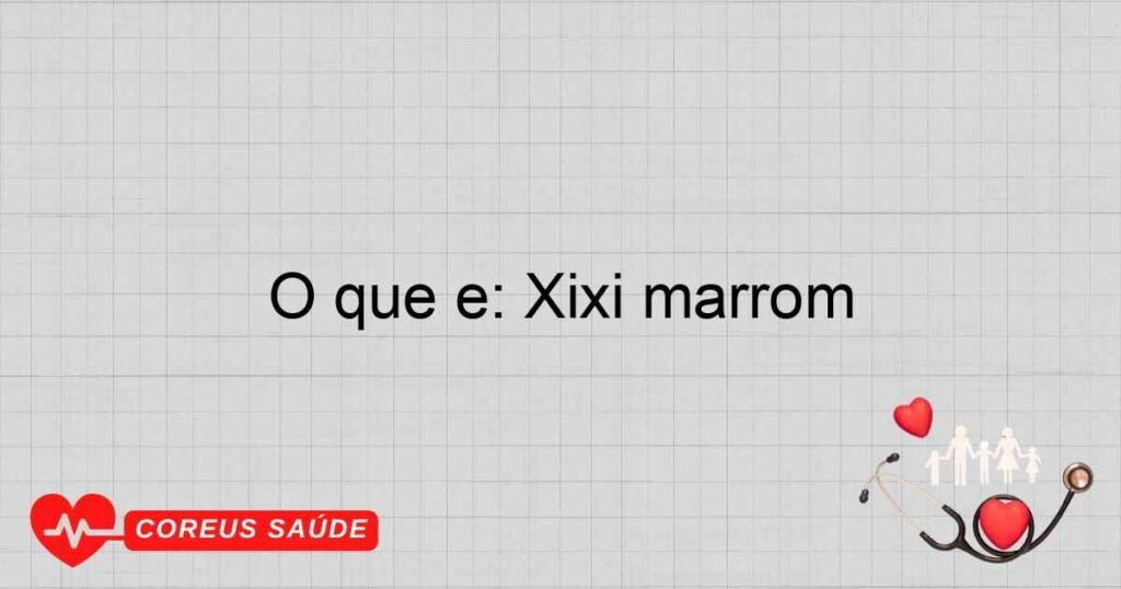 O que é: Xixi marrom