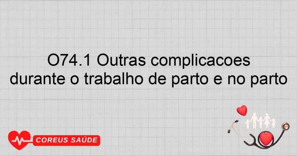 O74.1 Outras complicações pulmonares devidas a anestesia durante o trabalho de parto e no parto O74.1 Outras complicações pulmonares devidas a anestesia durante o trabalho de parto e no parto
