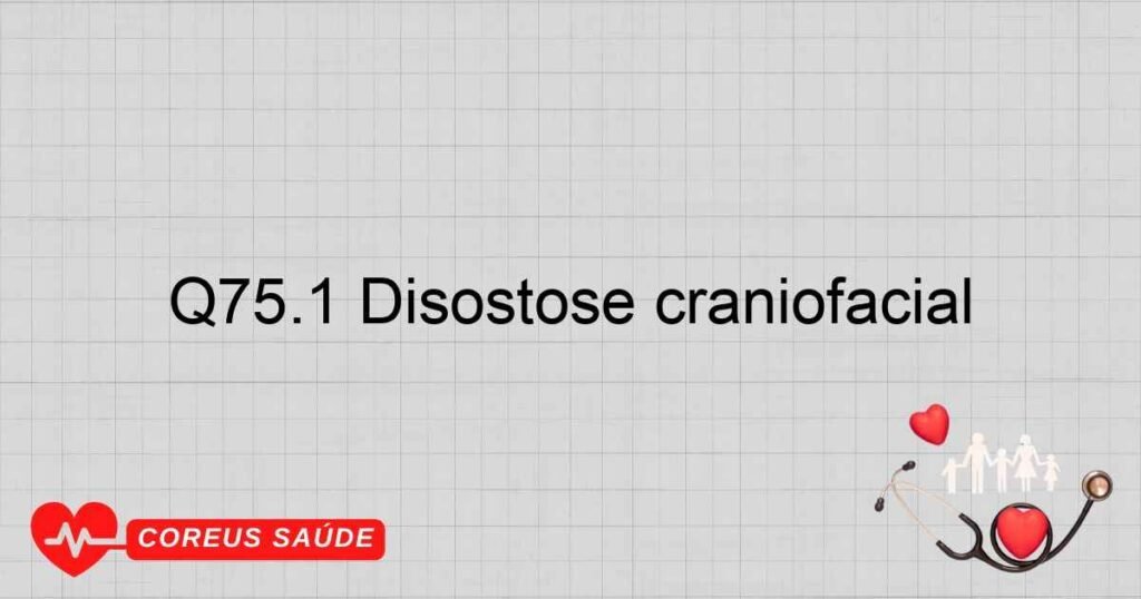 Q75.1 Disostose craniofacial
