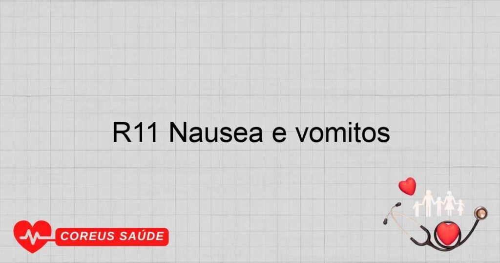 R11 Náusea e vômitos