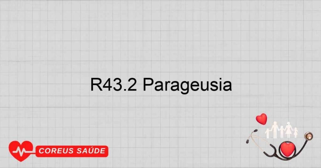 R43.2 Parageusia R43.2 Parageusia