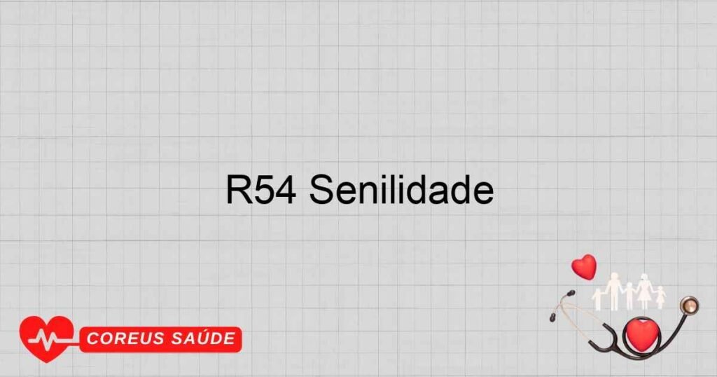 R54 Senilidade R54 Senilidade