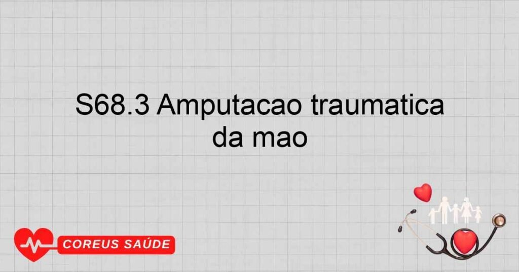 S68.3 Amputação traumática combinada de (partes de) dedo(s) associada a outras partes do punho e da mão S68.3 Amputação traumática combinada de (partes de) dedo(s) associada a outras partes do punho e da mão