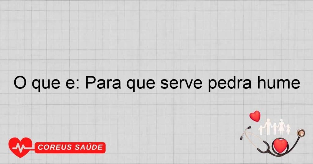 O que é: Para que serve pedra hume O que é: Para que serve pedra hume